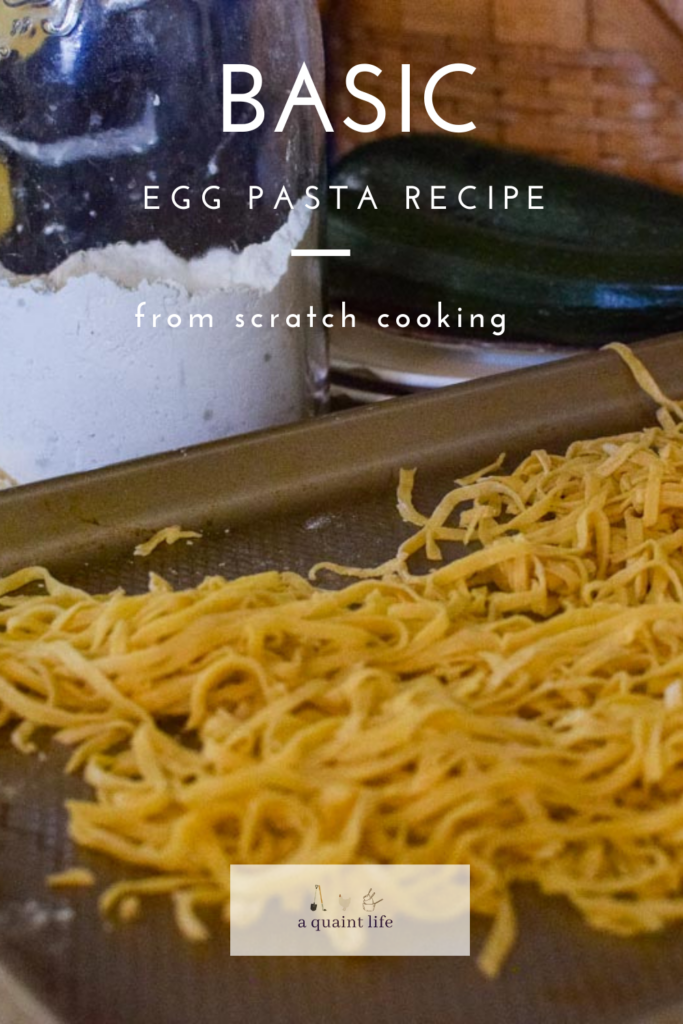 Basic Egg Pasta Recipe - A Quaint Life