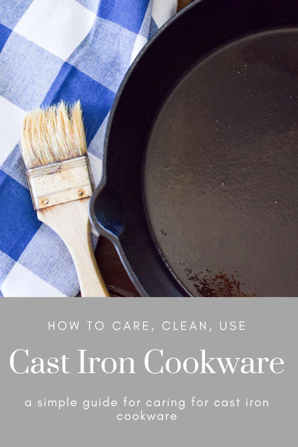 How to Care for Cast Iron